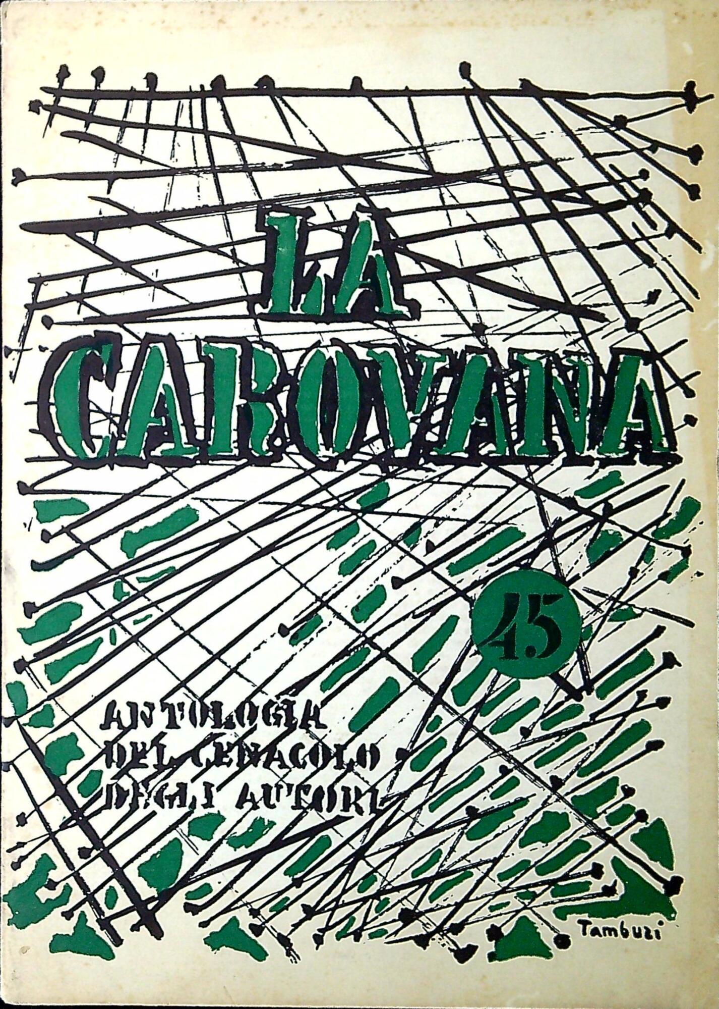 La carovana : antologia del cenacolo degli autori n. 45 …