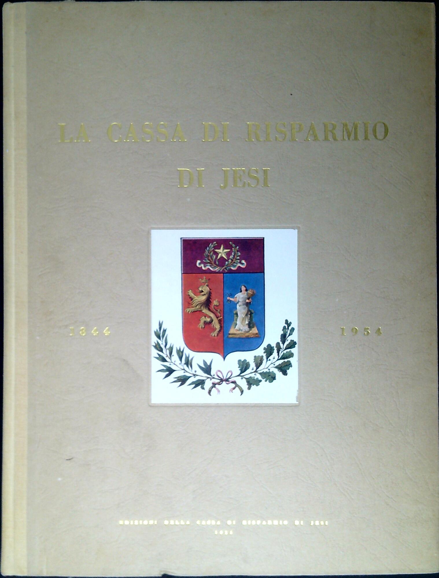 La Cassa di risparmio di Jesi : 1844-1954