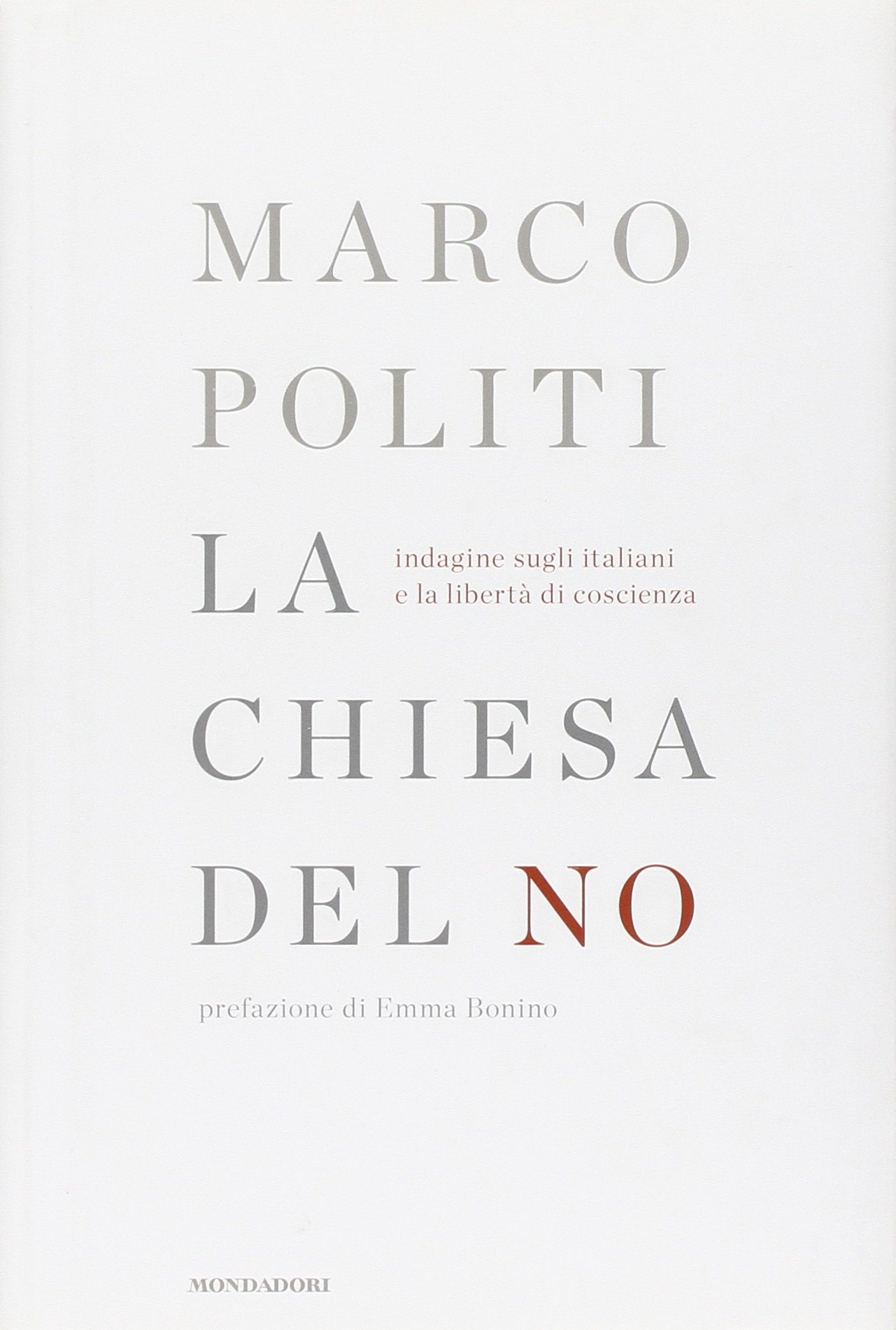 La chiesa del no. Indagine sugli italiani e la libertà …
