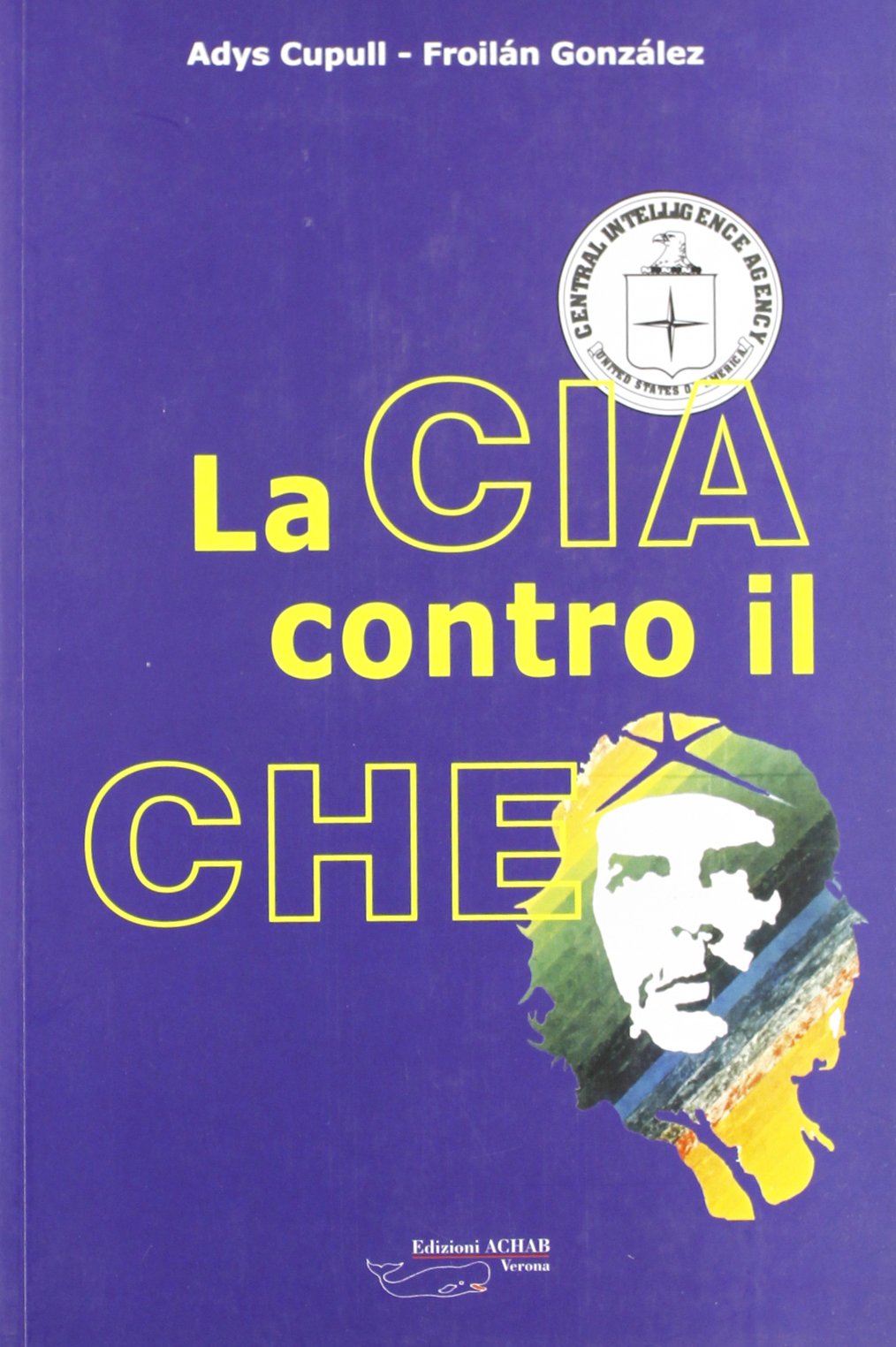 La CIA contro il Che