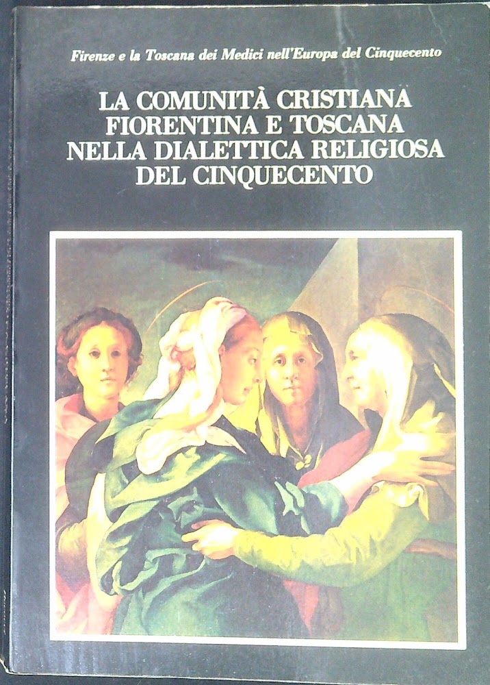 La comunità cristiana fiorentina e toscana nella dialettica religiosa del …