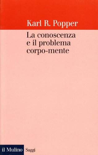 La conoscenza e il problema corpo-mente