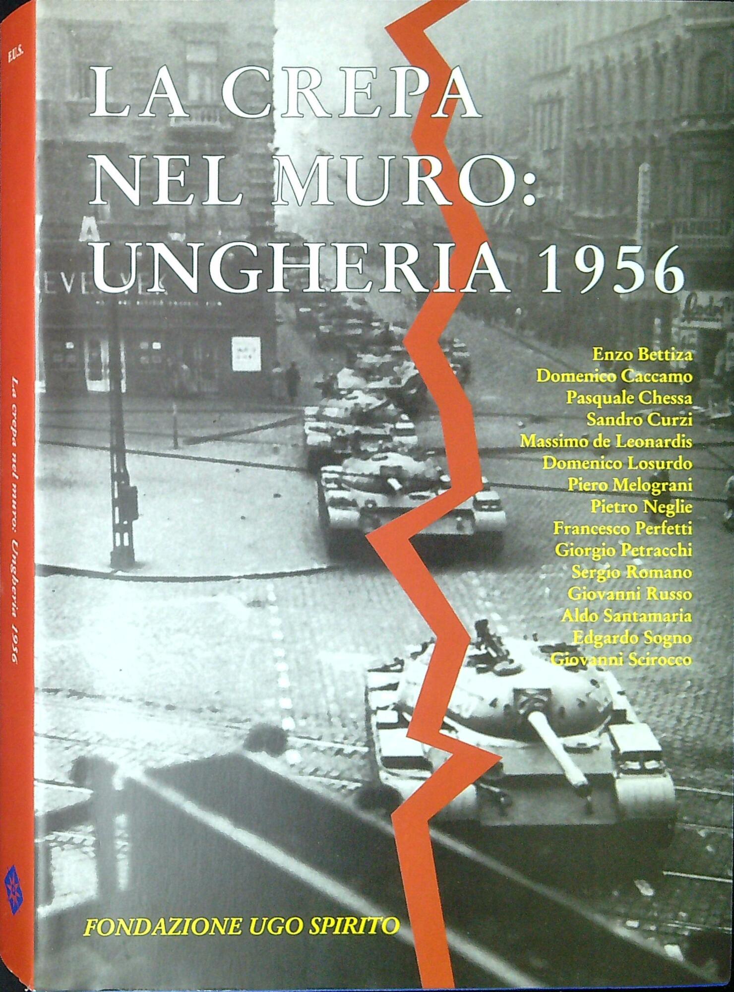 La crepa nel muro: Ungheria 1956 (Annali della Fondazione Ugo …
