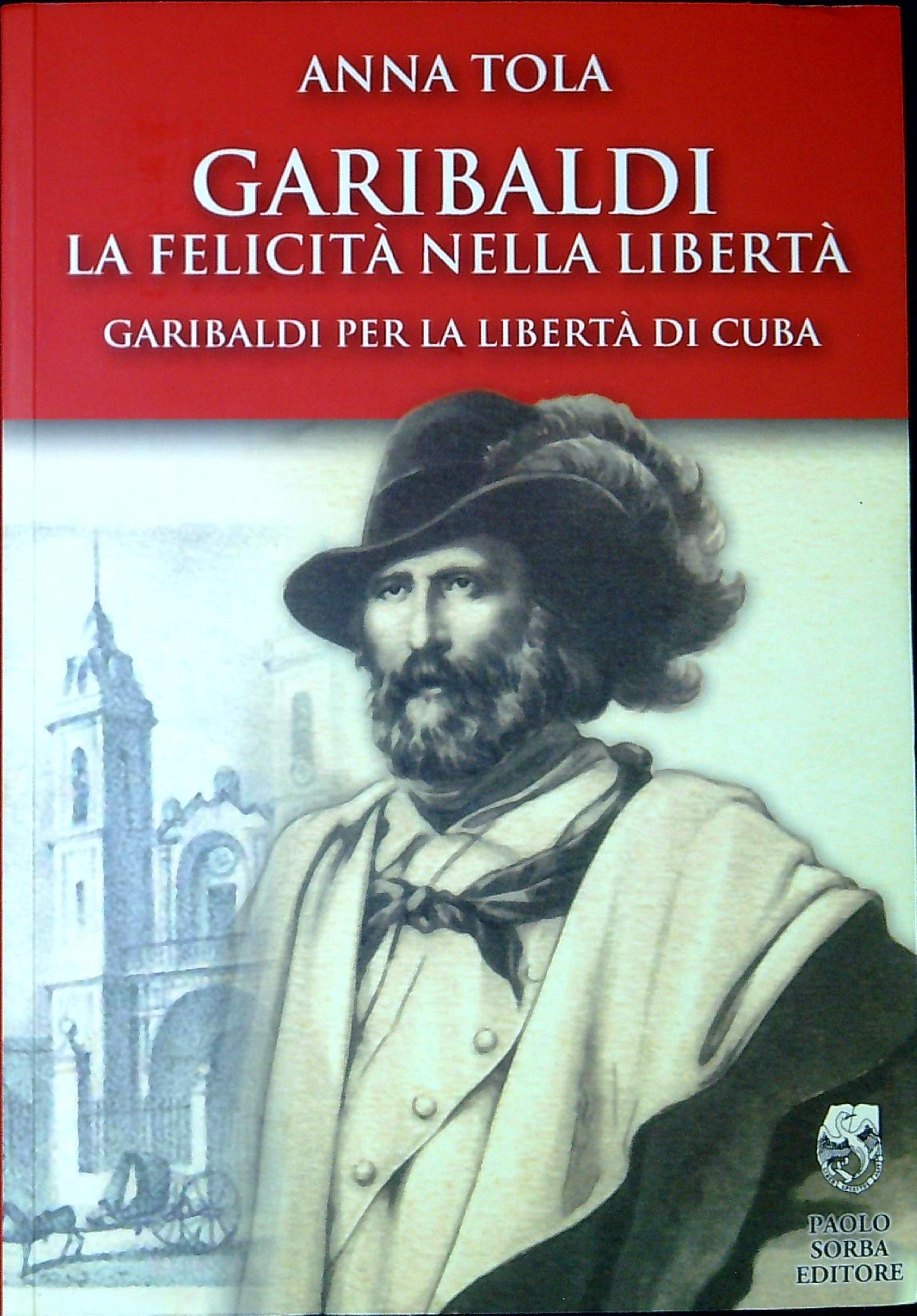 La felicità nella libertà, Garibaldi per la libertà di Cuba