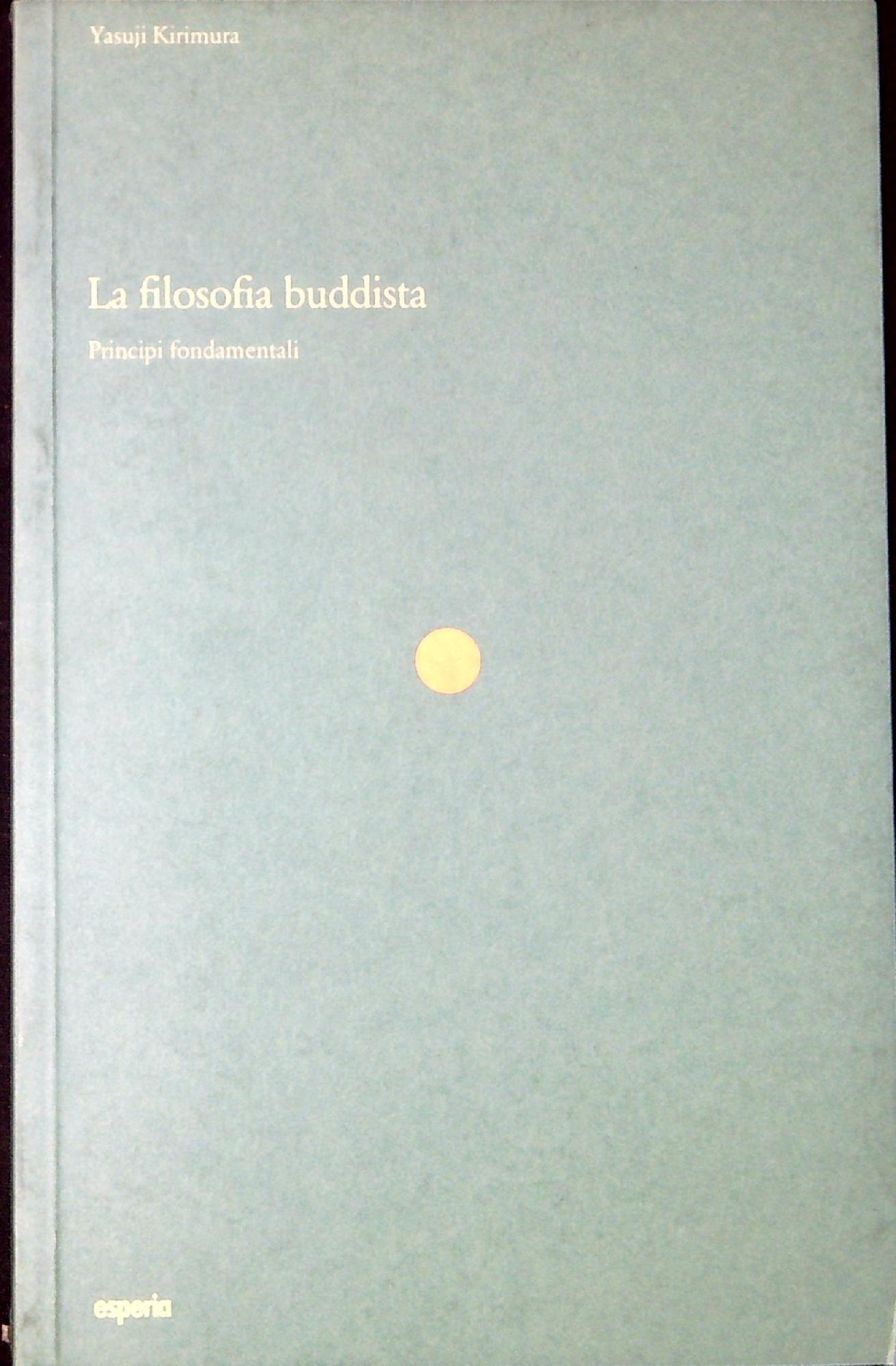 La filosofia buddista : principi fondamentali