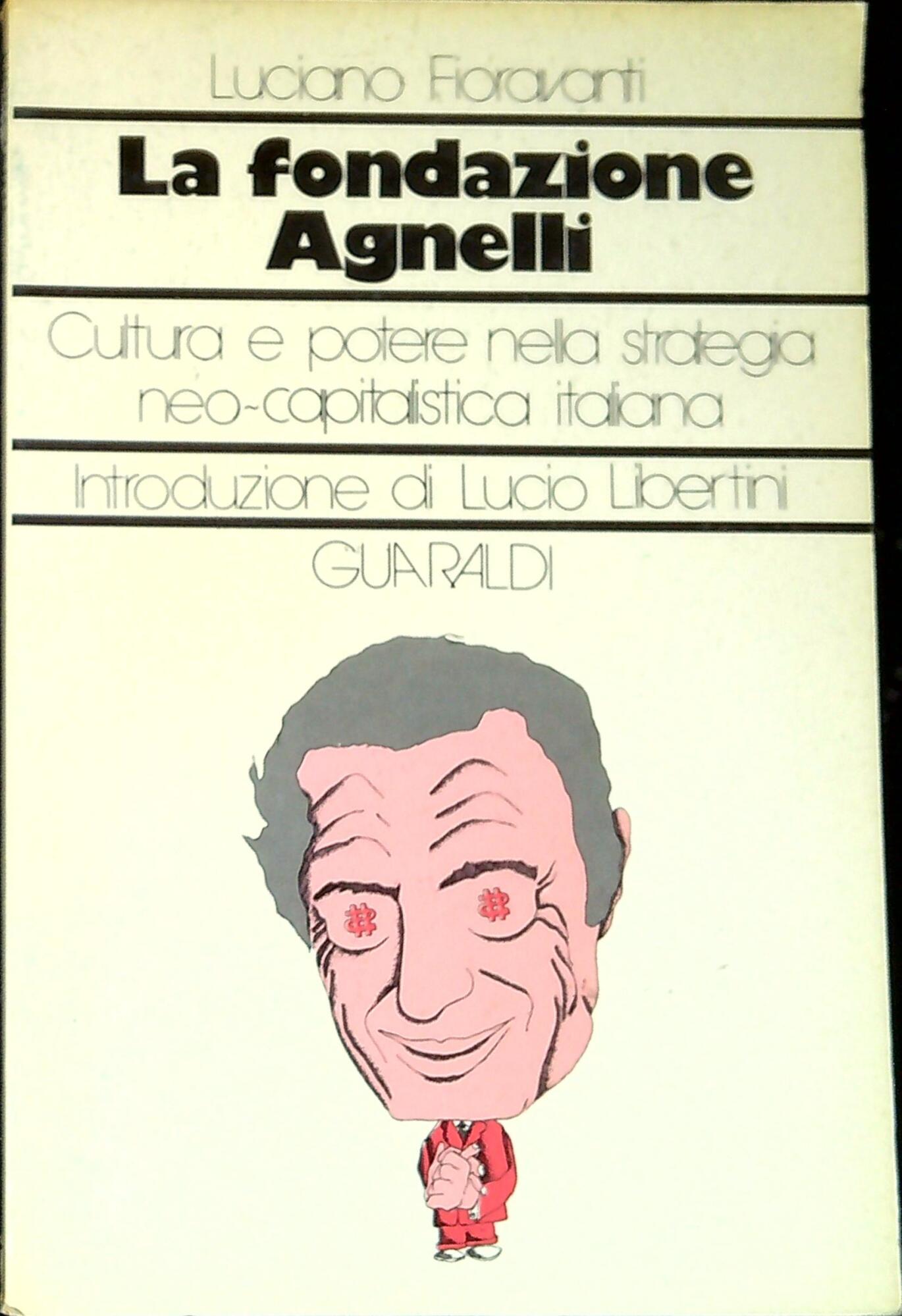 La Fondazione Agnelli : cultura e potere nella strategia neo-capitalistica …