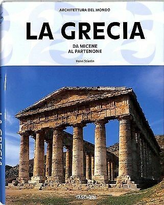 La Grecia. Da Micene al Partenone