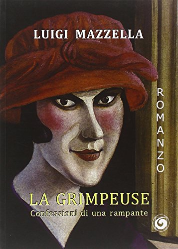 La grimpeuse. Confessioni di una rampante