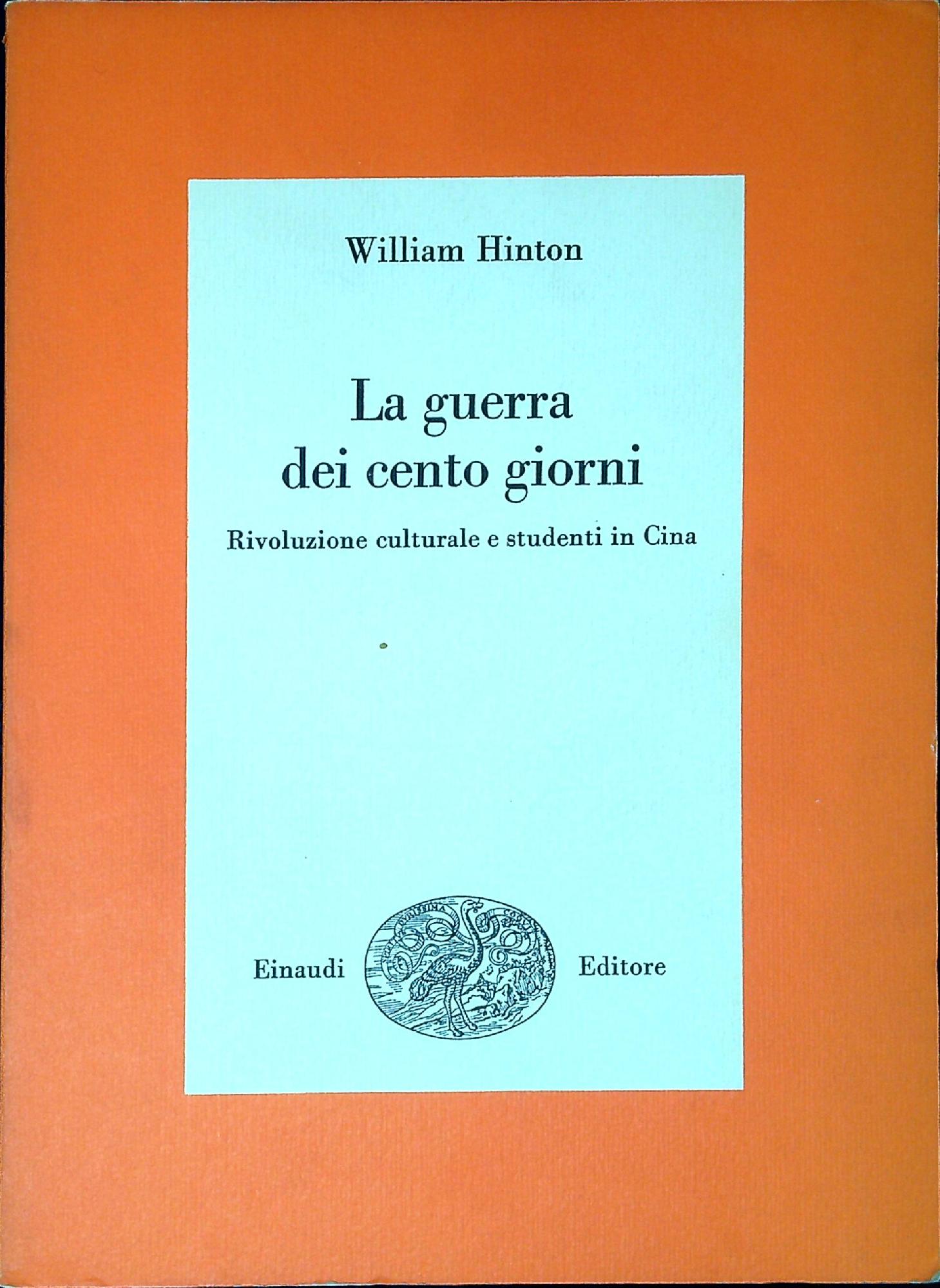 La guerra dei cento giorni : rivoluzione culturale e studenti …