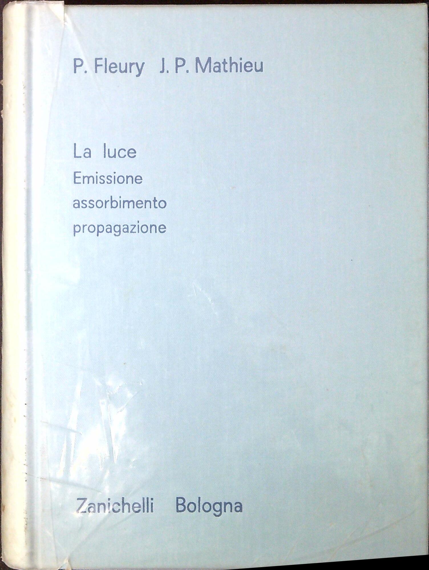 La luce: emissione, assorbimento, propagazione