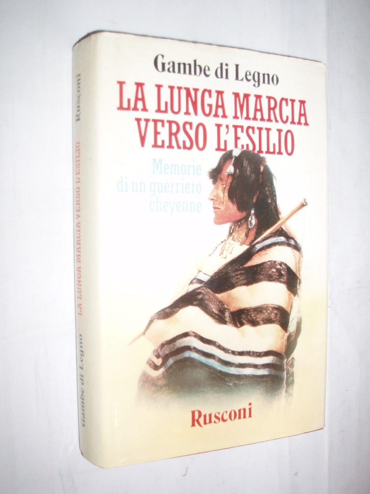 La lunga marcia verso l'esilio. Memorie di un guerriero cheyenne