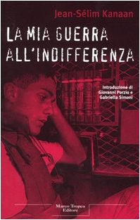 La mia guerra all'indifferenza