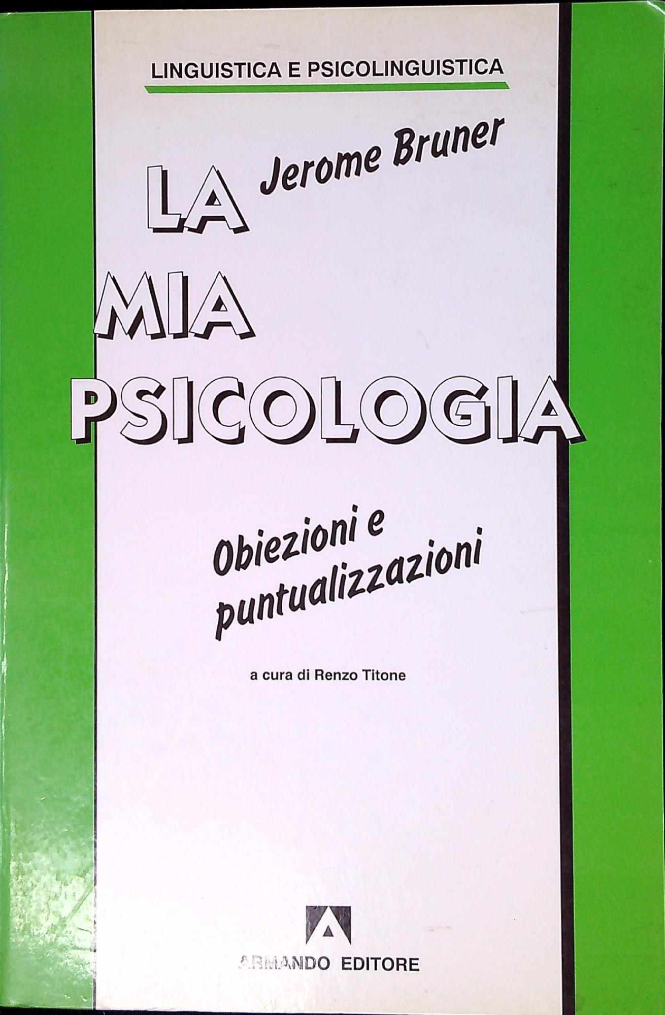 La mia psicologia. Obiezioni e puntualizzazioni