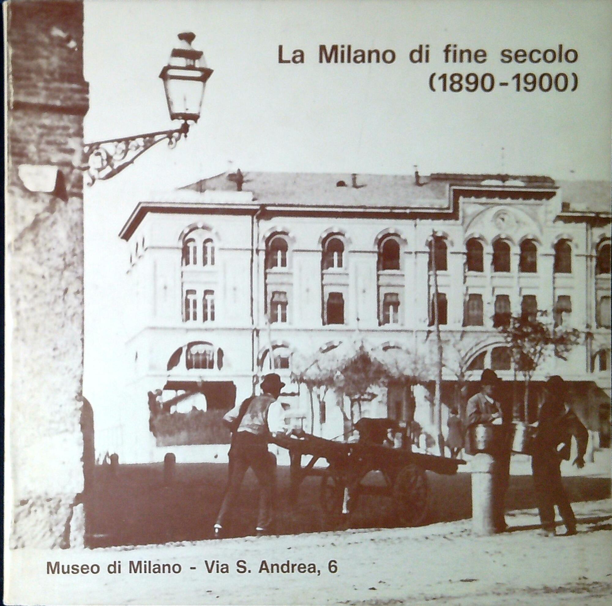 La Milano di fine secolo (1890-1900)