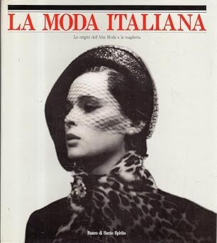 La moda Italiana. Le origini dell'alta moda e la maglieria