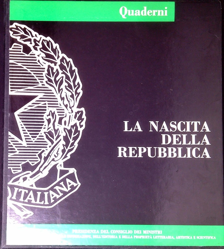 La nascita della Repubblica. 1 : Atti del Convegno di …