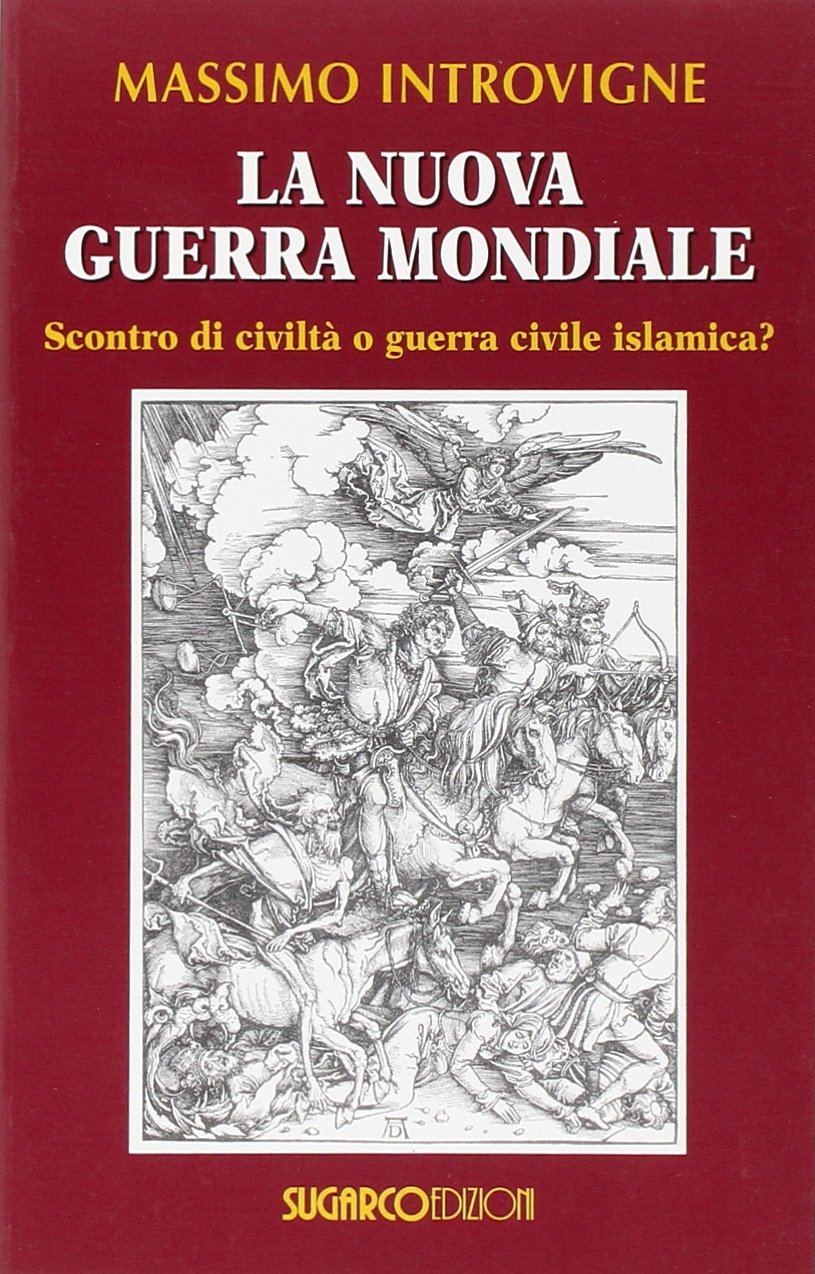 La nuova guerra mondiale. Scontro di civiltà o guerra civile …