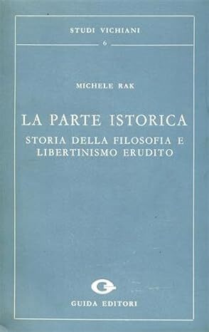 La parte istorica storia della filosofia e libertinismo erudito