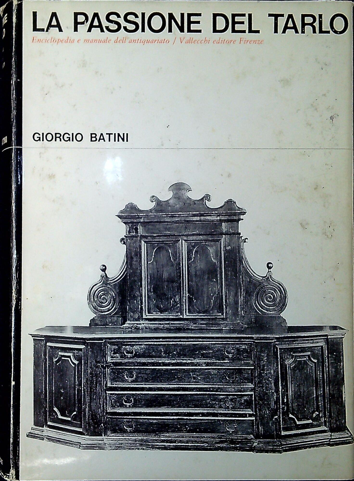 La passione del tarlo : enciclopedia e manuale dell'antiquariato
