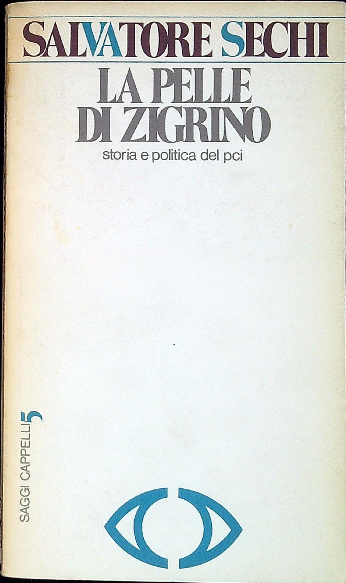 La pelle di Zigrino : storia e politica del PCI