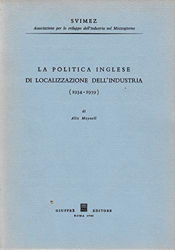 La Plitica Inglese Di Localizzazione Dell'industria (1934-1959)