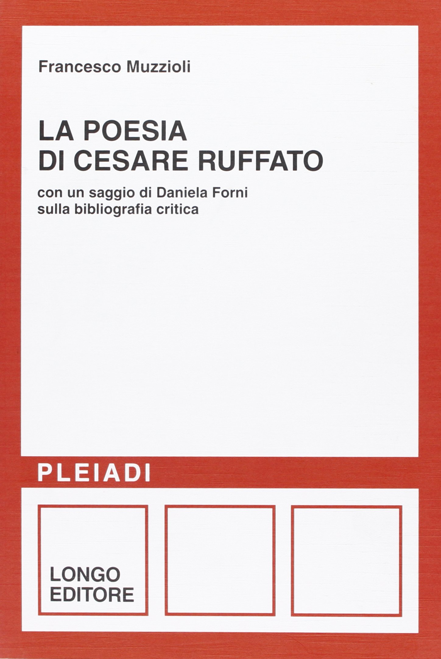 La poesia di Cesare Ruffato. Con un saggio di Daniela …