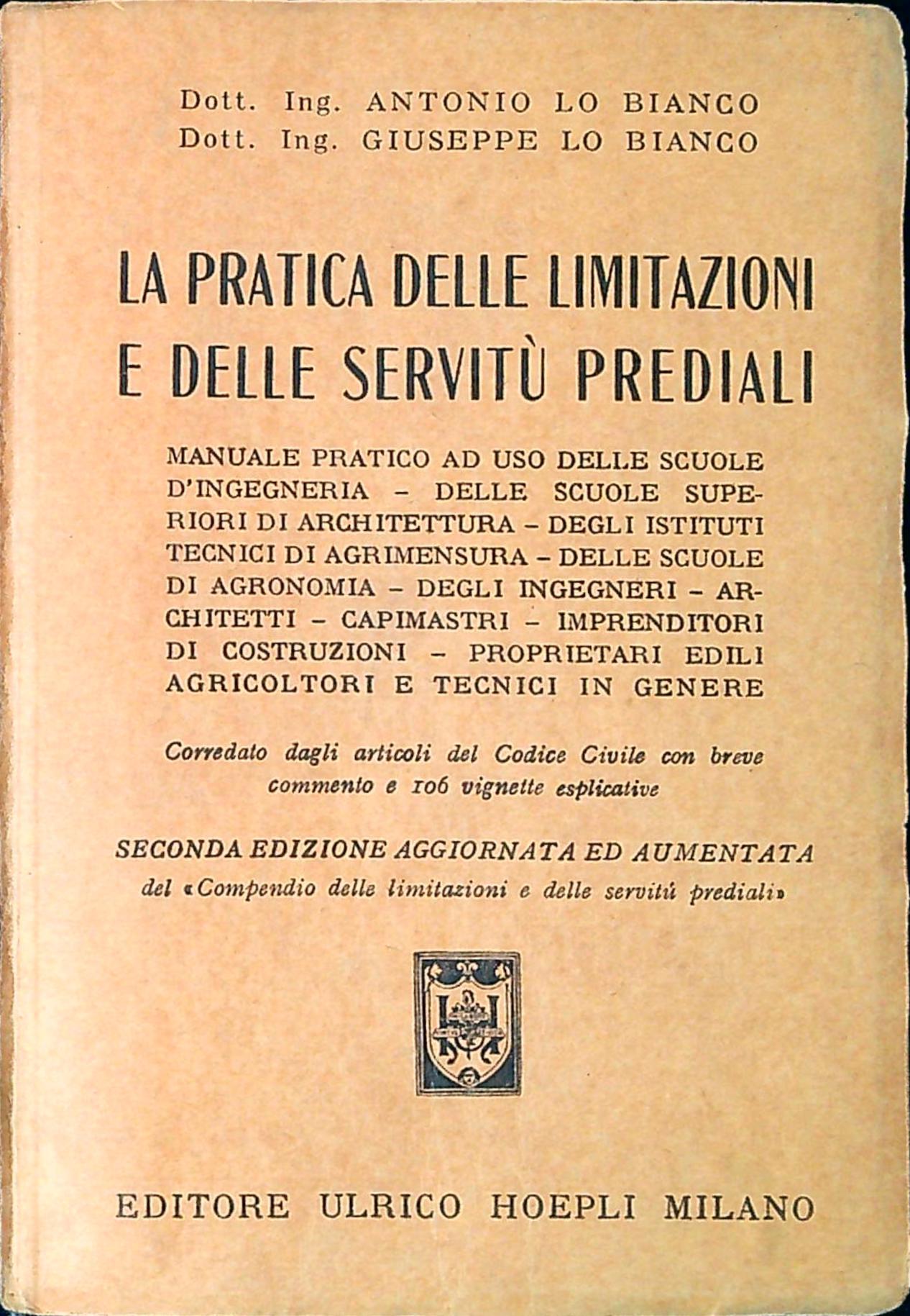 La pratica delle limitazioni e delle servitu prediali : manuale …