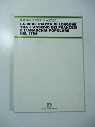 La real piazza di Longone tra l'assedio dei francesi e …
