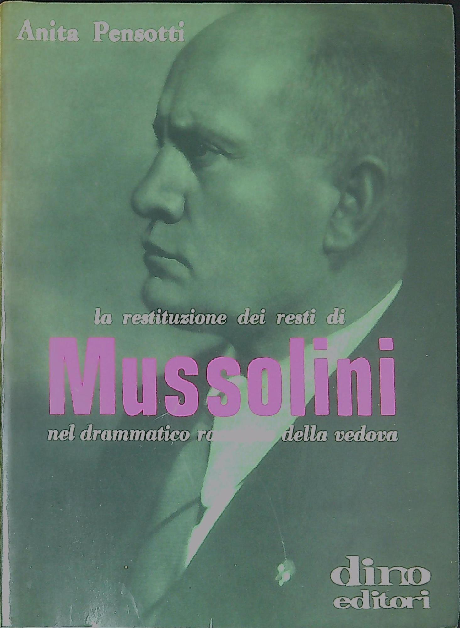 La restituzione dei resti di Mussolini nel drammatico racconto della …