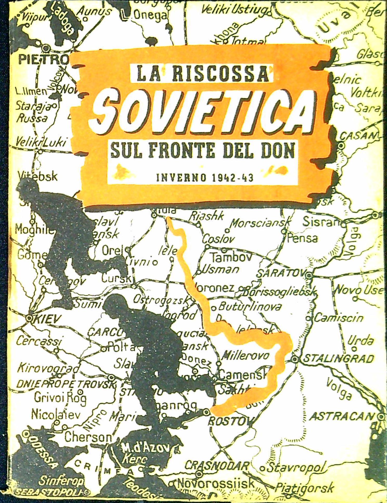 La riscossa Sovietica sul fronte del Don : Inverno 1942-43 …