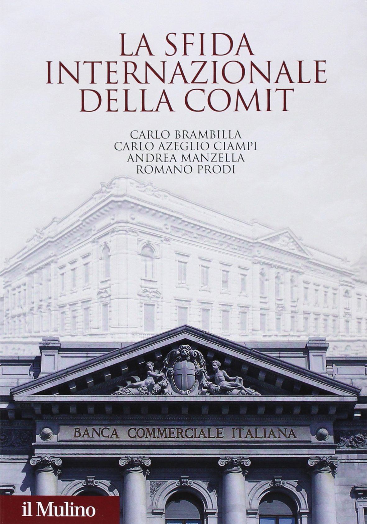 La sfida internazionale della Comit. La Banca commerciale italiana agli …