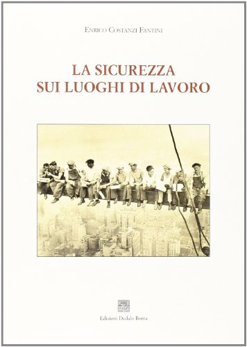 La sicurezza sui luoghi di lavoro