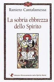 La sobria ebbrezza dello Spirito