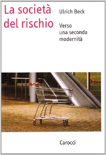 La società del rischio. Verso una seconda modernità