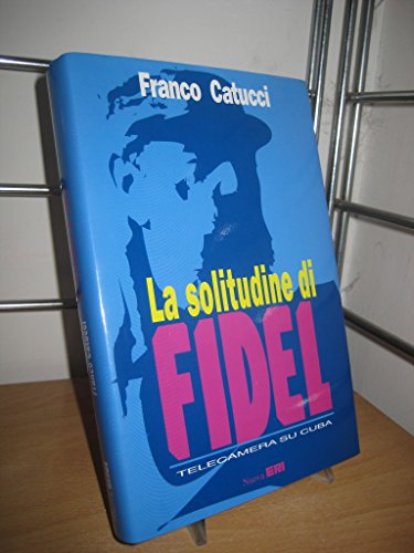 La solitudine di Fidel