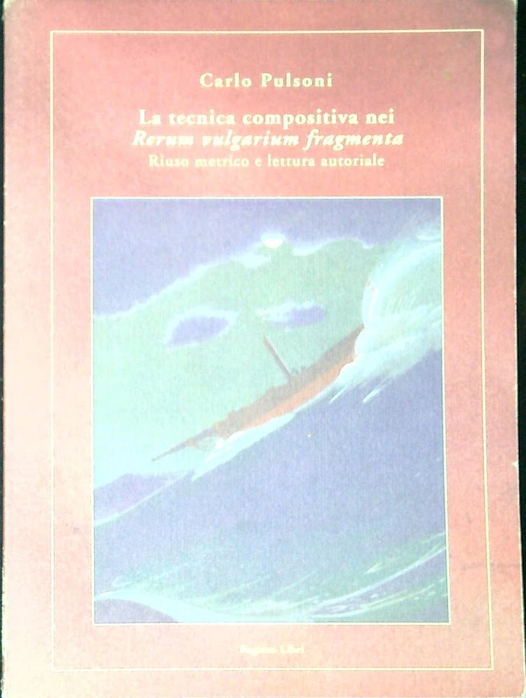 La tecnica compositiva nei Rerum vulgarium fragmenta : riuso metrico …