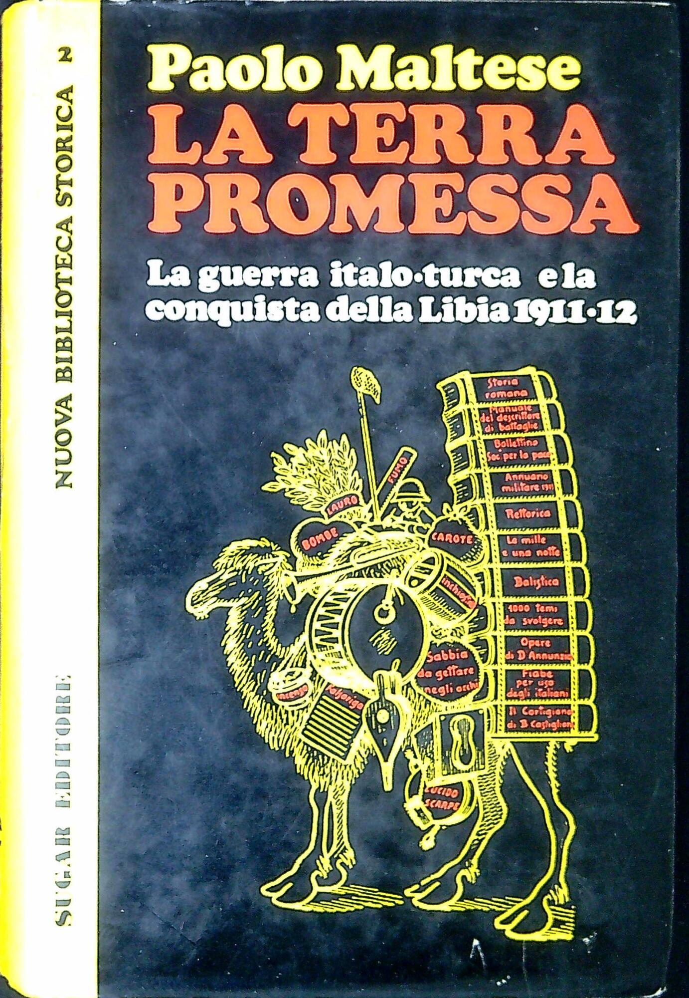 La terra promessa. La guerra italo-turca e la conquista della …