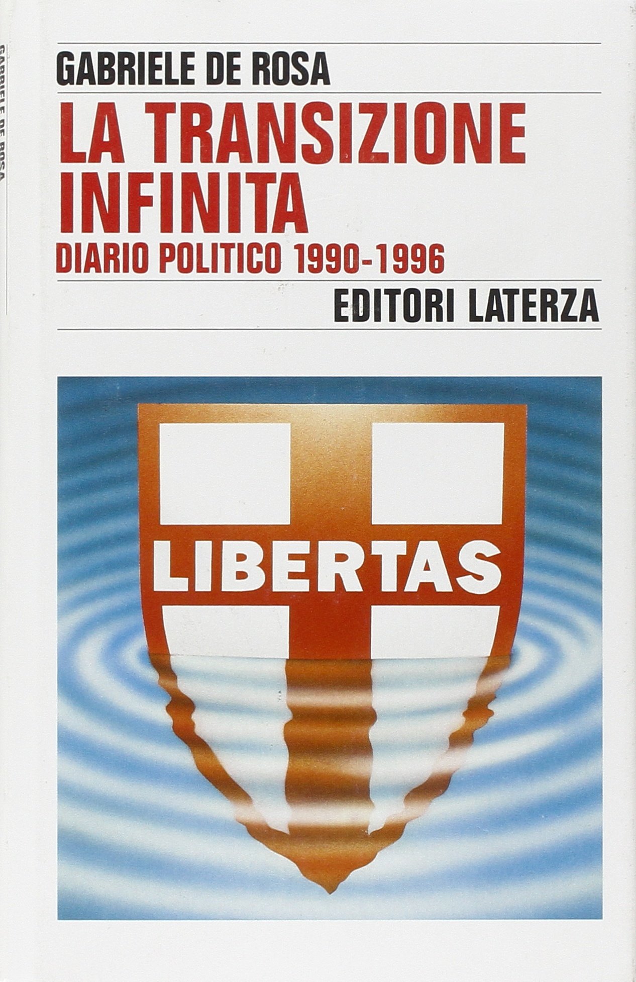 La transizione infinita. Diario politico (1990-96)