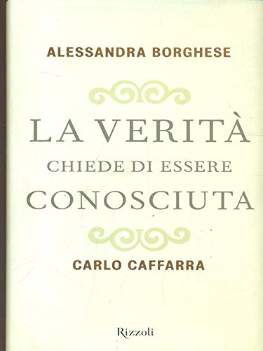 La verità chiede di essere conosciuta