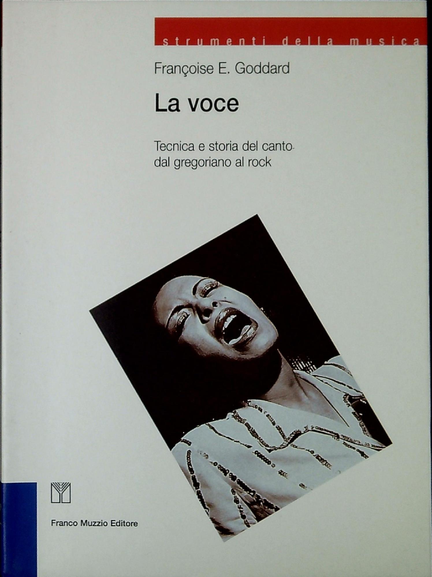 La voce. Tecnica e storia del canto dal gregoriano al …