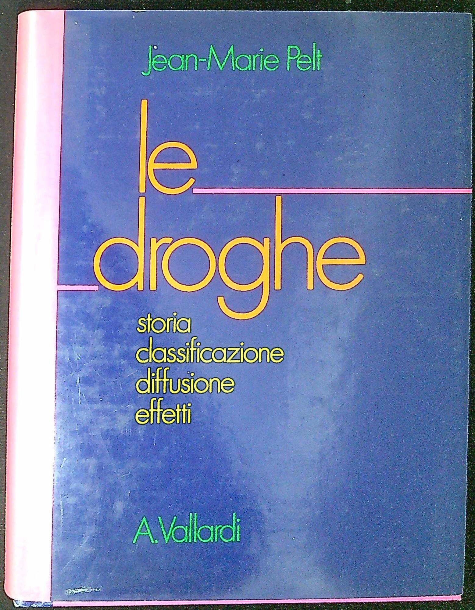 Le droghe : storia, classificazione, diffusione ed effetti