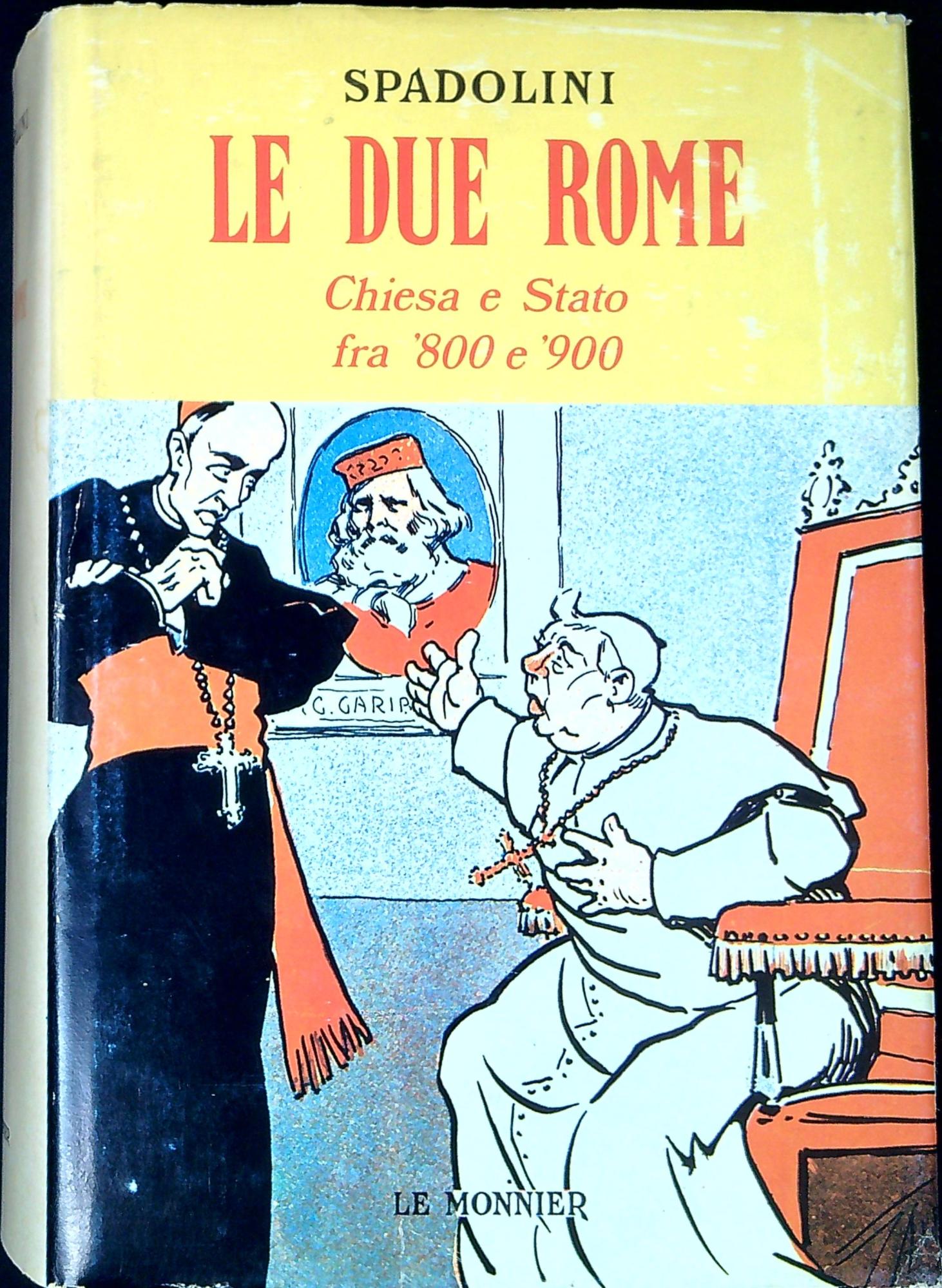 Le due Rome Chiesa e Stato fra '800 e '900