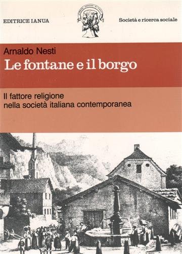 Le fontane e il borgo. Il fattore religione nella società …