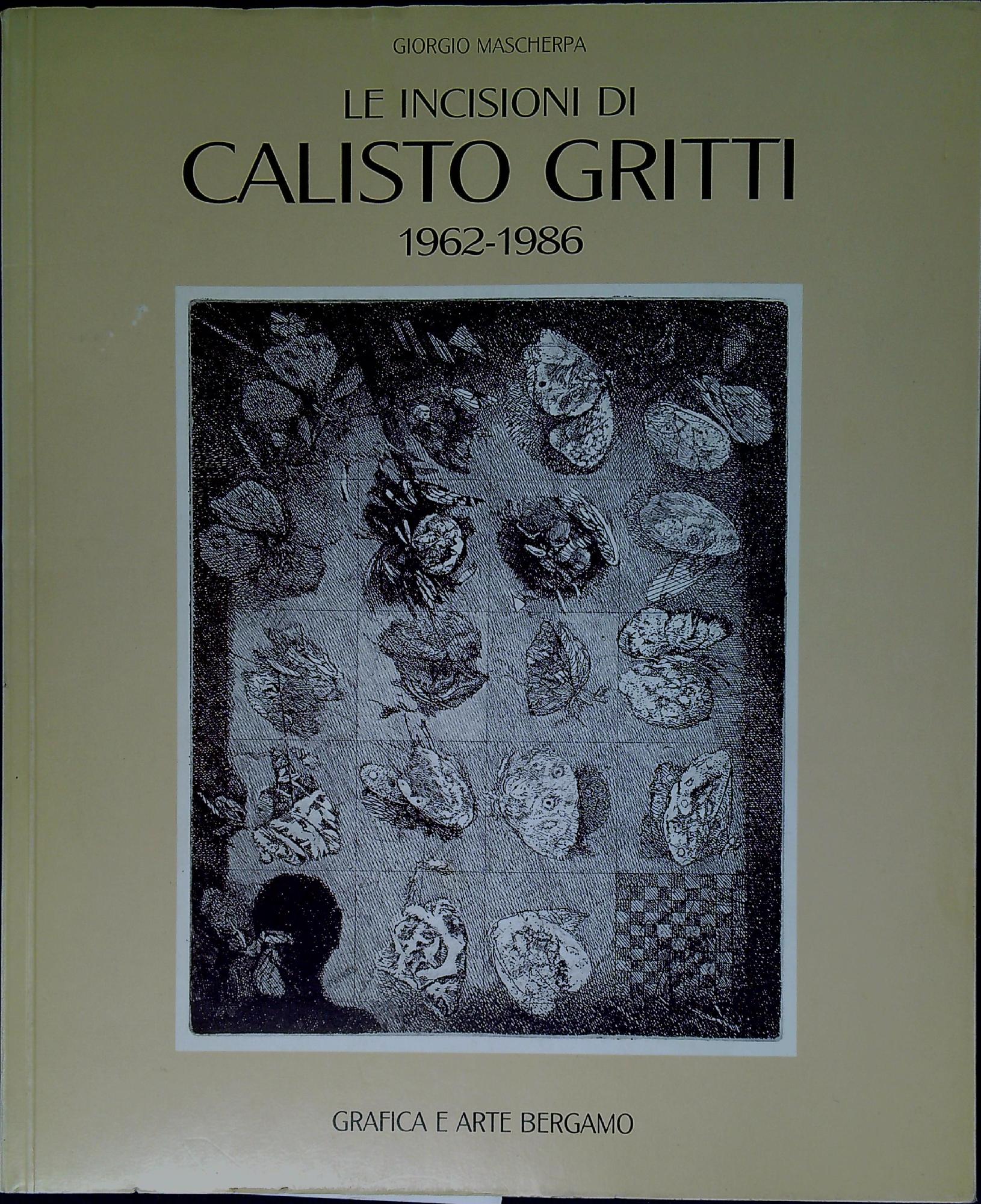 Le incisioni di Calisto Gritti 1962-1986