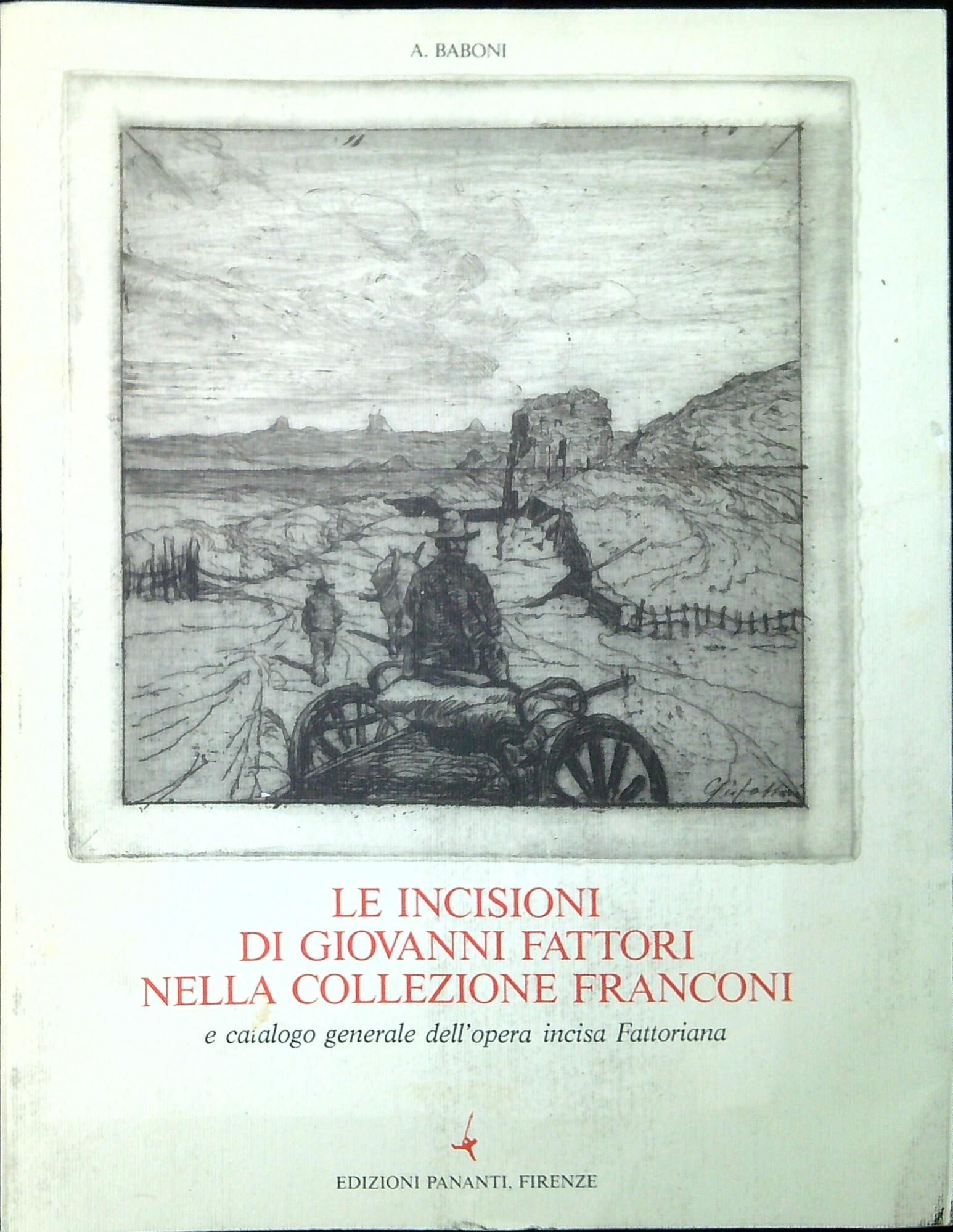 Le incisioni di Giovanni Fattori nella collezione Franconi e catalogo …