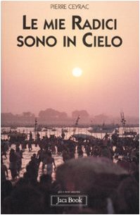 Le mie radici sono in cielo