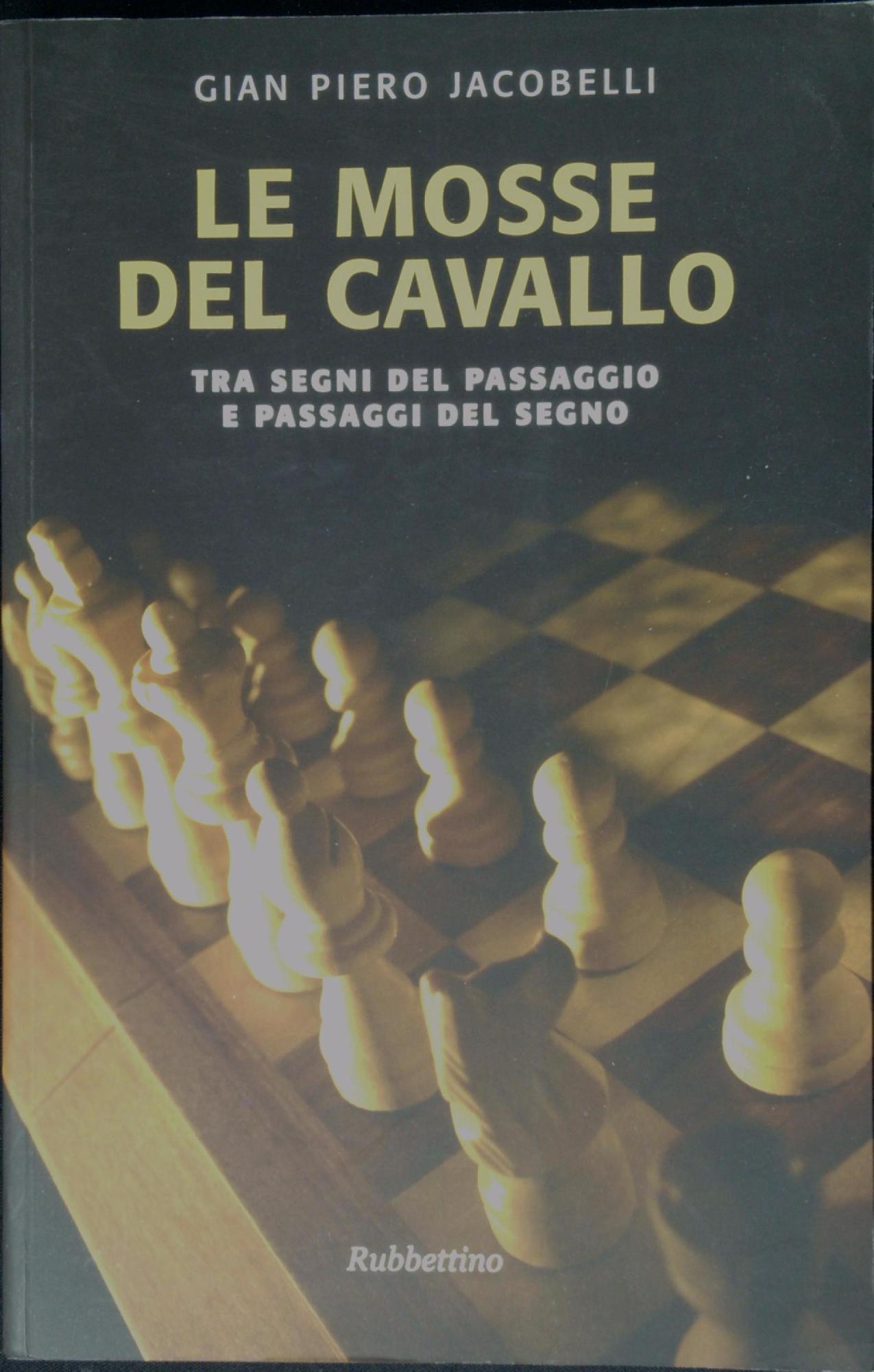 Le mosse del cavallo : tra segni del passaggio e …