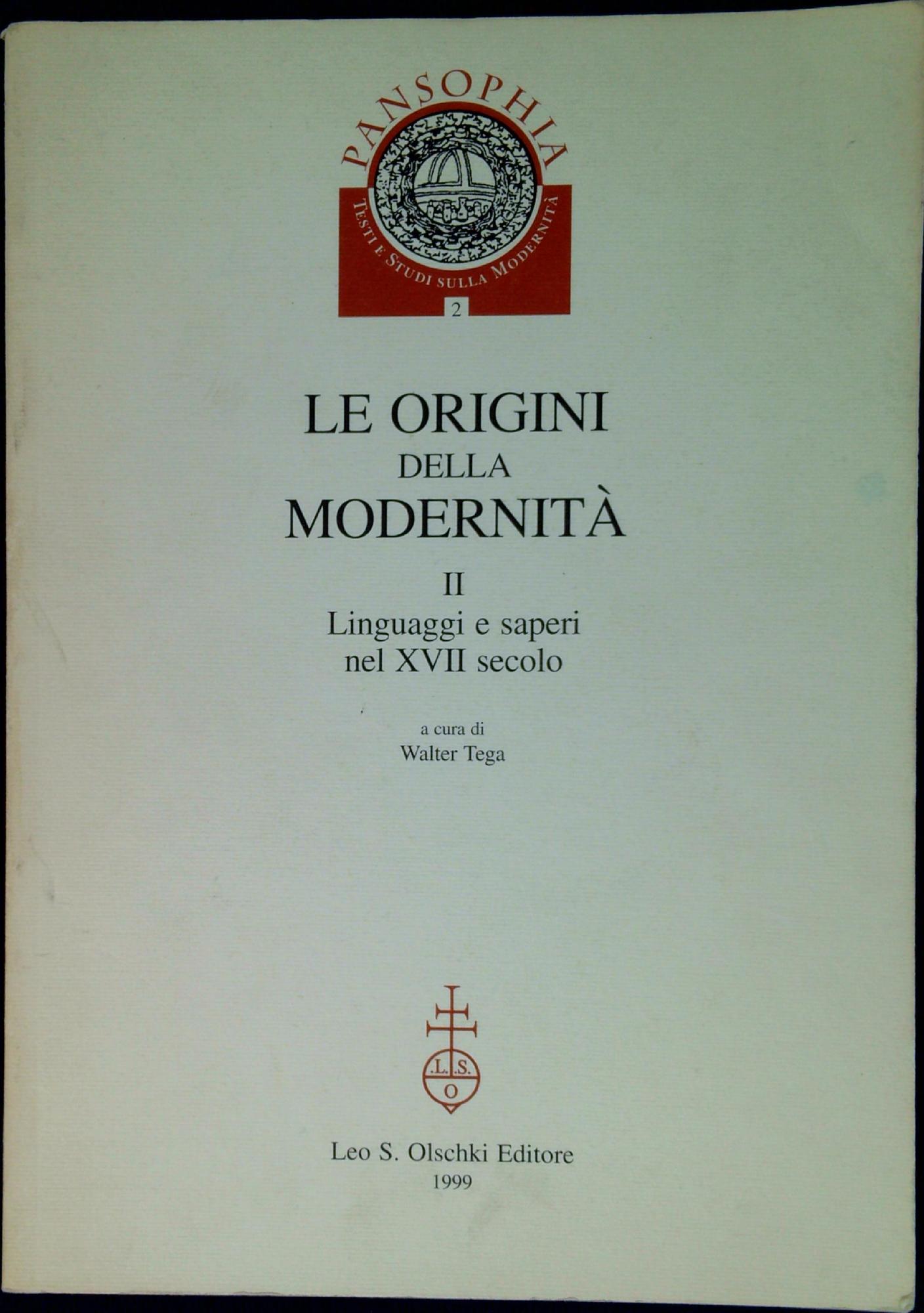 Le origini della modernità vol.2: Linguaggi e saperi nel XVII …