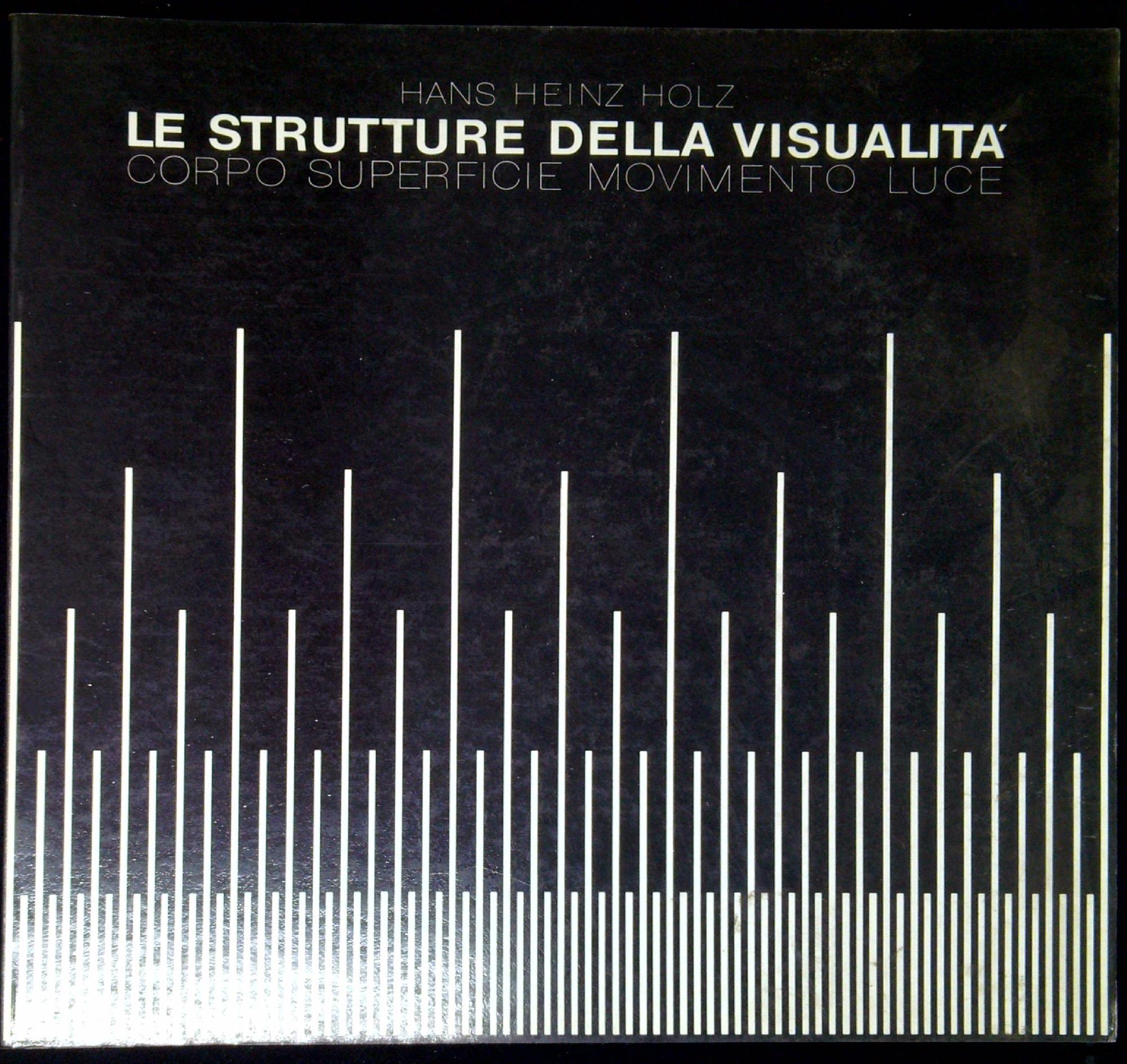 Le strutture della visualità. Corpo, superficie, movimento, luce