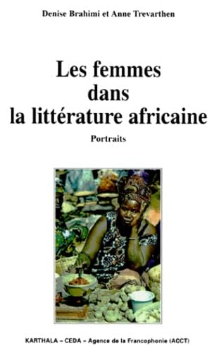 Les Femmes Dans La Litterature Africaine. Portraits